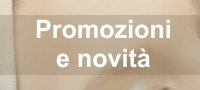 Promozioni e novità